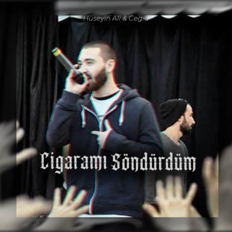 Cigaramı Söndürdüm ft. Cegıd | Boomplay Music