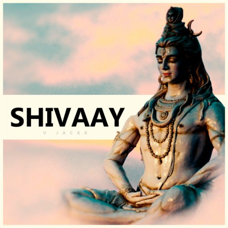 Shivaay | Boomplay Music