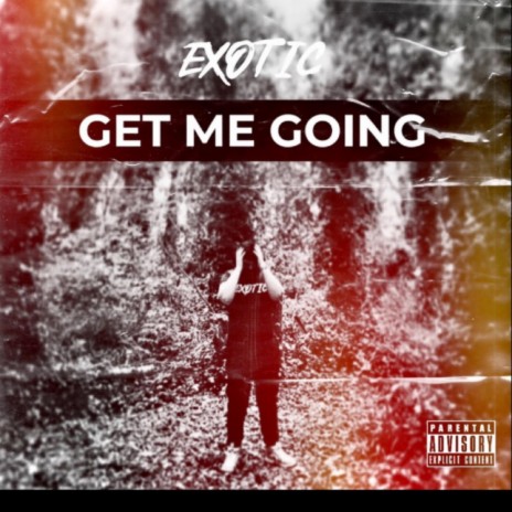 GET ME GOING | Boomplay Music