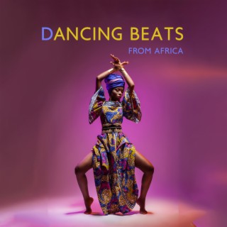 Dancing Beats From Africa