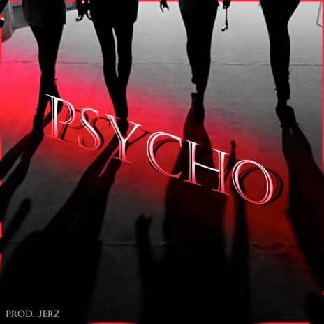 Psycho | Boomplay Music