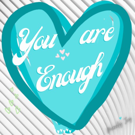 You Are Enough | Boomplay Music