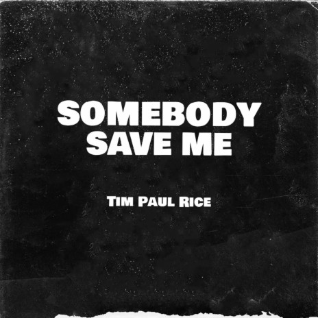 Somebody Save Me | Boomplay Music