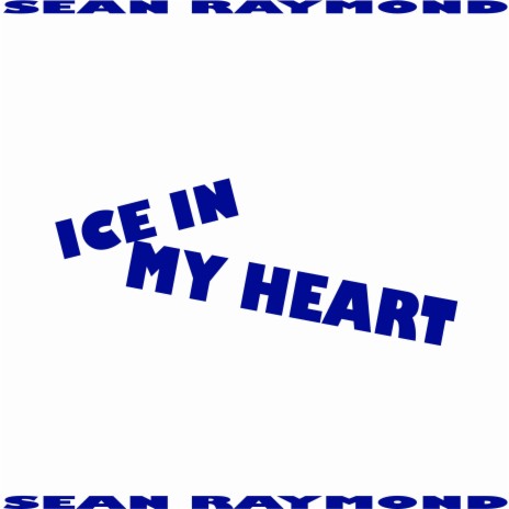 Ice In My Heart | Boomplay Music