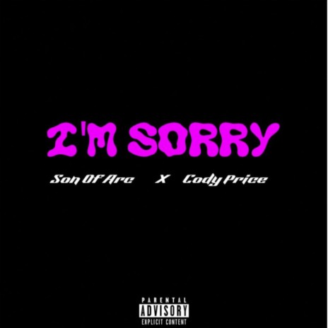 I'M SORRY ft. Cody Price | Boomplay Music