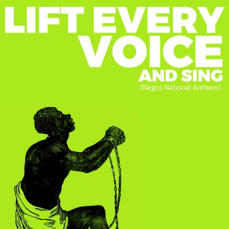 Lift Every Voice And Sing (Negro National Anthem)