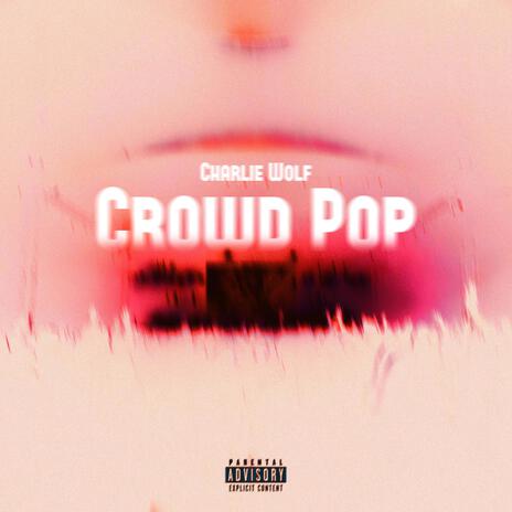 Crowd Pop | Boomplay Music