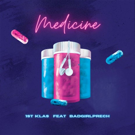 Medicine ft. Badgirlprech | Boomplay Music