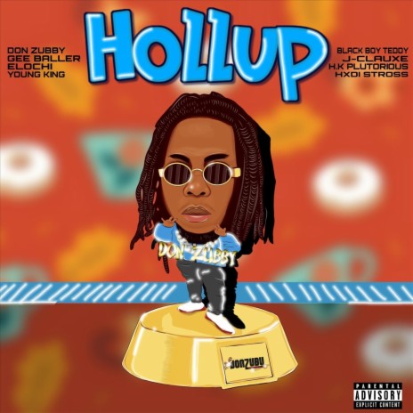 Hollup (feat. Gee Baller, HXDI Stross, Elochi, HK Plutorious, Blackboy Teddy, J Clauxe & Young King) | Boomplay Music