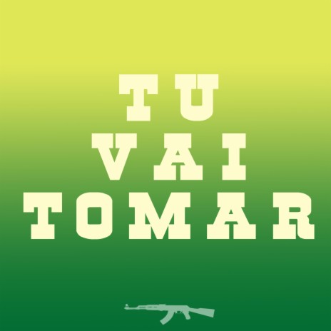 TU VAI TOMAR (BRAZILIAN FUNK) | Boomplay Music