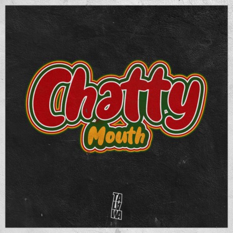 Chatty Mouth | Boomplay Music