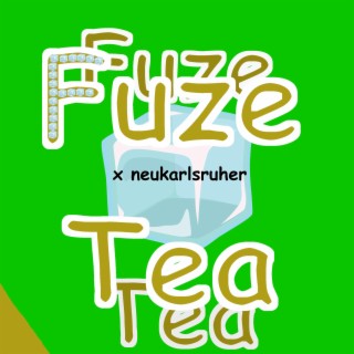 Fuze Tea lyrics | Boomplay Music