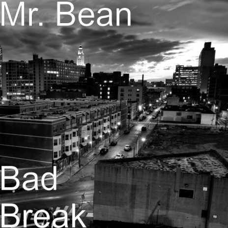 Bad Break | Boomplay Music