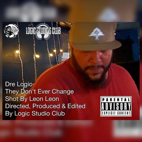 They Don't Ever Change | Boomplay Music