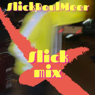 SlickMix