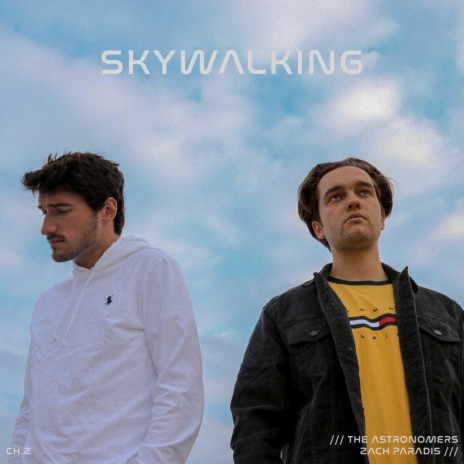 Skywalking (feat. Zach Paradis) | Boomplay Music