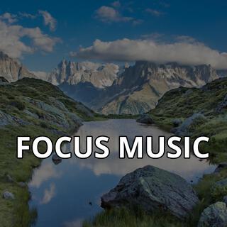 Focus Music for Work and Studying, Background Music for Concentration, Study Music