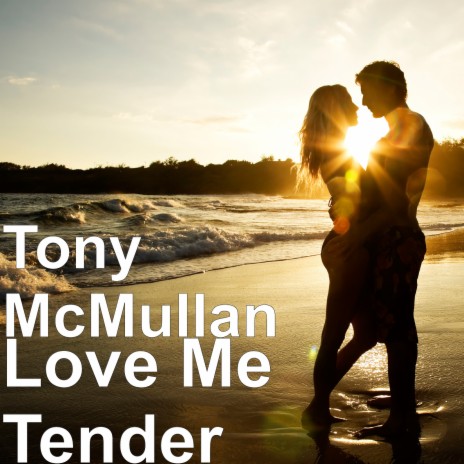 Love Me Tender | Boomplay Music