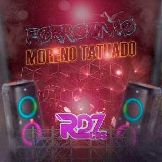 Forrózinho Moreno Tatuado