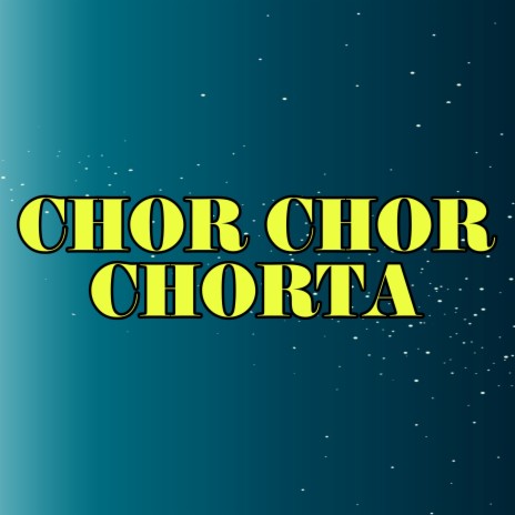 Chor Chor Chorta (IPL Mix) | Boomplay Music