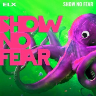 Show No Fear