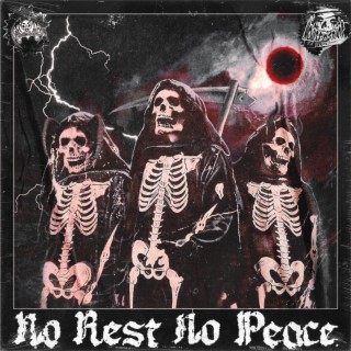 No Rest No Peace ft. Bill $aber & Sinizter lyrics | Boomplay Music