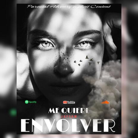 Jaysaw - Me Quiere Envolver | Boomplay Music