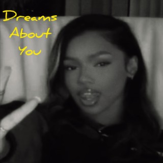 Dreams About You lyrics | Boomplay Music