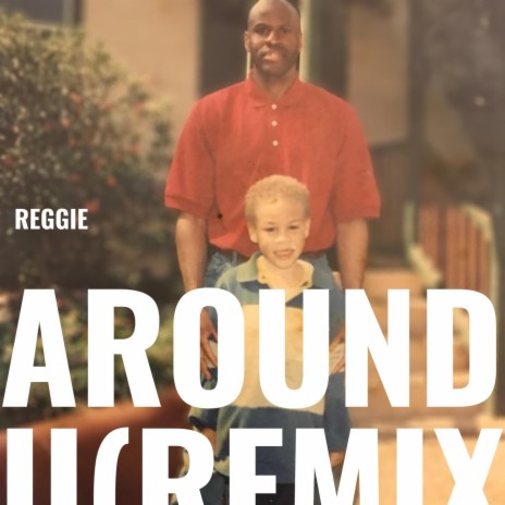 Around U (Remix) | Boomplay Music