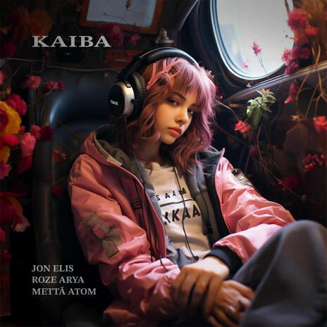 Kaiba ft. Roze Arya, Jon Elis & Mettā Atom | Boomplay Music