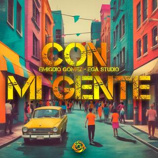 ¡Con Mi Gente! Emigdio Gómez | EGA Studio | Vibes