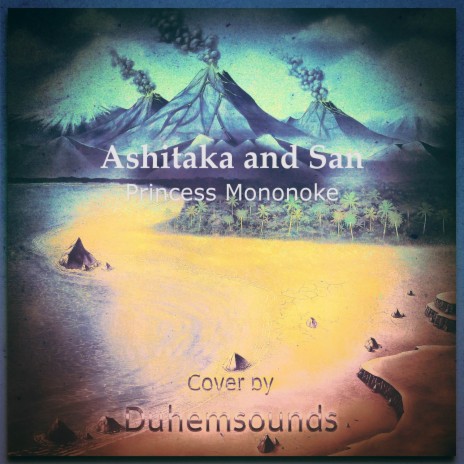 Ashitaka and San (From Princess Mononoke) (Cover) | Boomplay Music