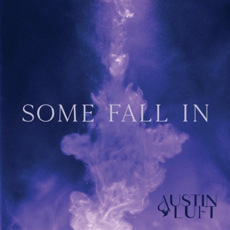 Some Fall In | Boomplay Music