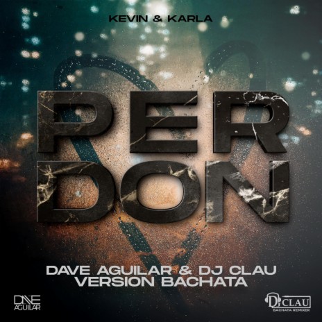 Perdon (Bachata Version) ft. Dj Dave Aguilar | Boomplay Music
