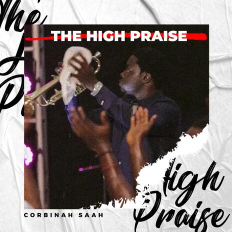 The High Praise | Boomplay Music