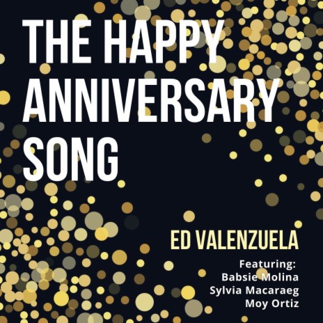 The Happy Anniversary Song (feat. Babsie Molina, Sylvia Macaraeg & Moy Ortiz) | Boomplay Music