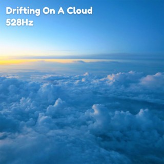 Drifting On A Cloud 528Hz