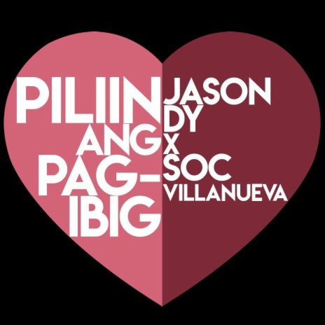 Piliin Ang Pag-Ibig ft. Soc Villanueva | Boomplay Music