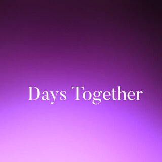 Days Together