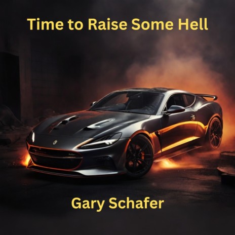 Time To Raise Some Hell | Boomplay Music