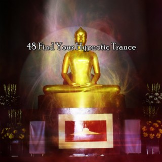 48 Find Your Hypnotic Trance