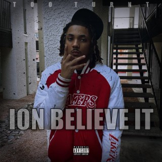 Ion Believe It