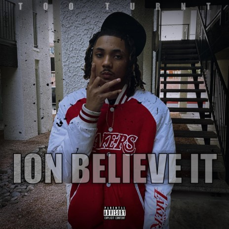 Ion Believe It | Boomplay Music