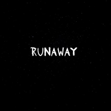 RUNAWAY | Boomplay Music