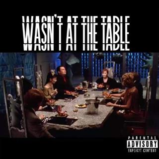 Wasn't at the Table