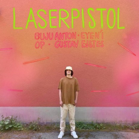 Laser Pistol ft. Eye N' I, Gustav Ejstes & OP