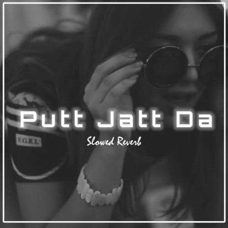 Putt Jatt Da (Slowed+Reverb)