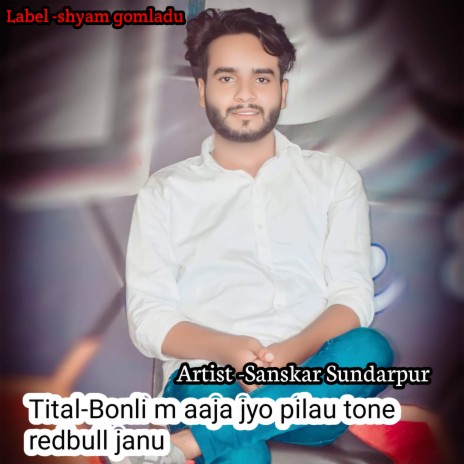 Bonli M Aaja Jyo Pilau Tone Redbull Janu | Boomplay Music