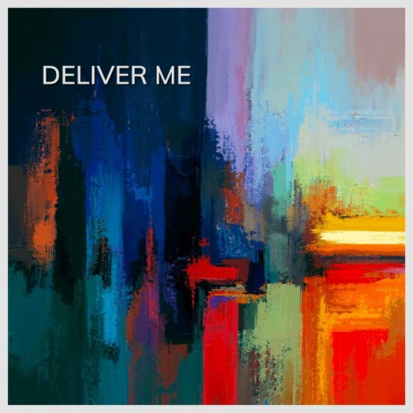 DELIVER ME | Boomplay Music