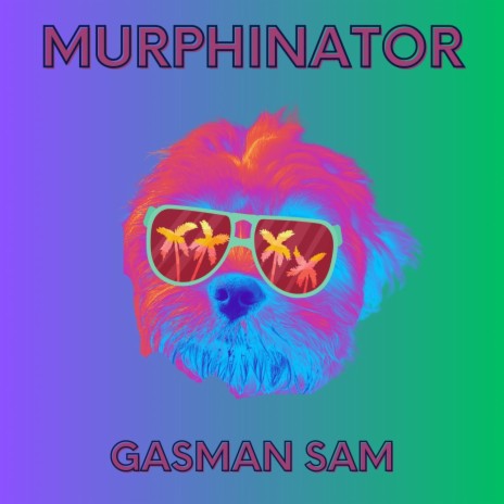 MURPHINATOR | Boomplay Music